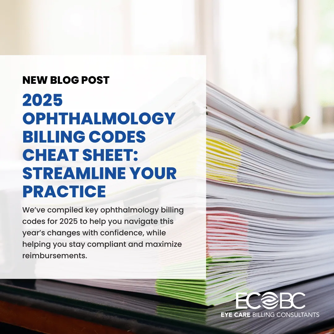 2025 Ophthalmology Billing Codes Cheat Sheet: Streamline Your Practice