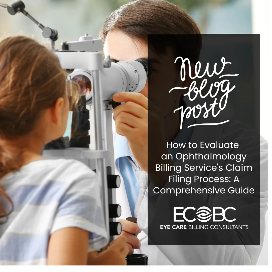 How to Evaluate an Ophthalmology Claim Filing