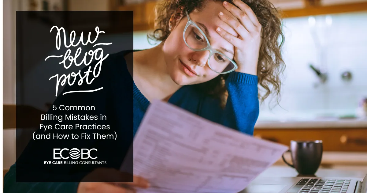 5 common eye care billing mistakes